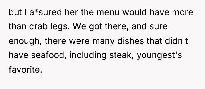 but I a*sured her the menu would have more than...