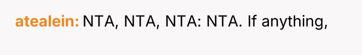 atealein NTA, NTA, NTA: NTA. If anything,