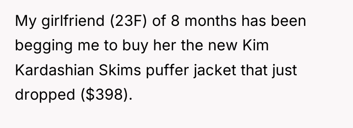 My girlfriend (23F) of 8 months has been begging me...