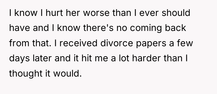 I know I hurt her worse than I ever should...