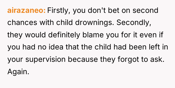airazaneo Firstly, you don't bet on second chances with child...