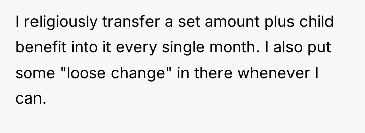I religiously transfer a set amount plus child benefit into...