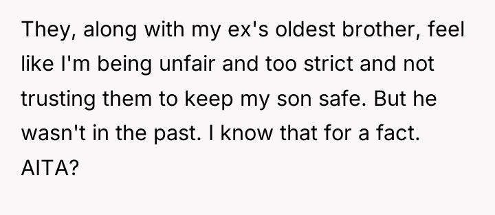 They, along with my ex's oldest brother, feel like I'm...