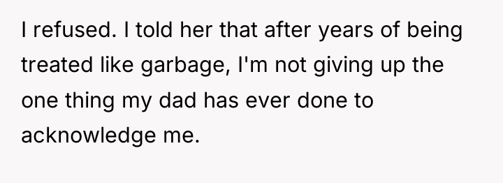 I refused. I told her that after years of being...