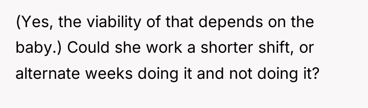 (Yes, the viability of that depends on the baby.) Could...