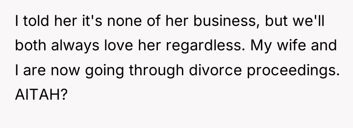 I told her it's none of her business, but we'll...