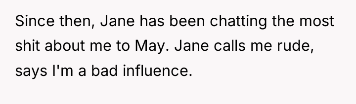 Since then, Jane has been chatting the most shit about...