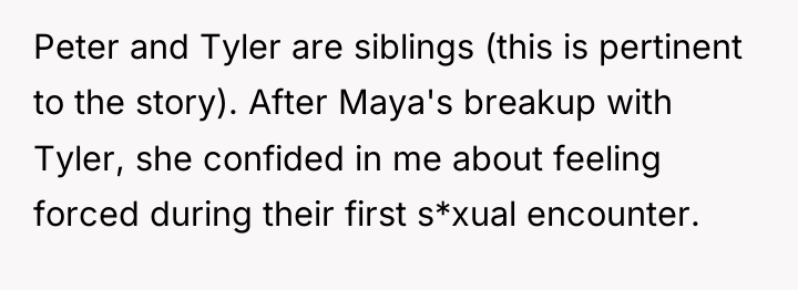 Peter and Tyler are siblings (this is pertinent to the...