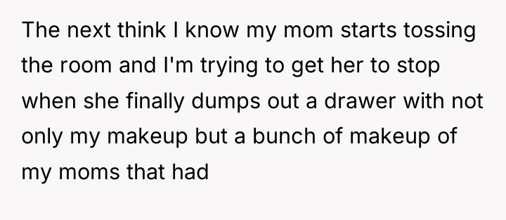 The next think I know my mom starts tossing the...