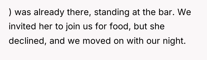 ) was already there, standing at the bar. We invited...