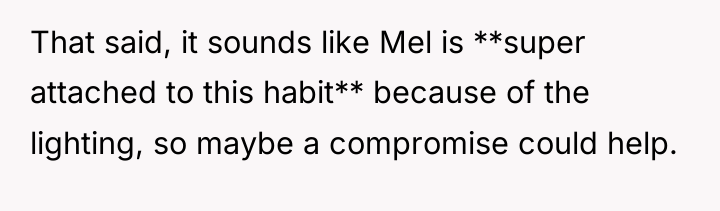 That said, it sounds like Mel is **super attached to...