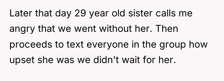 Later that day 29 year old sister calls me angry...