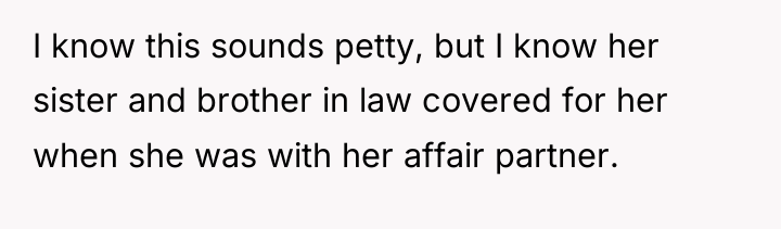 I know this sounds petty, but I know her sister...