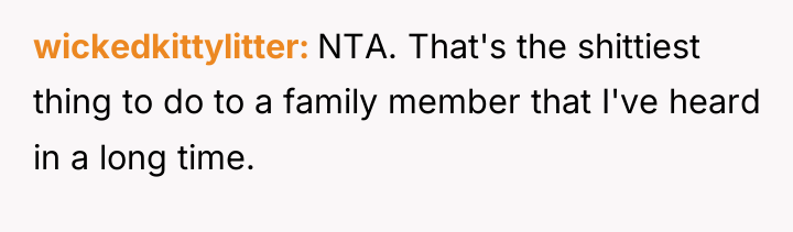 wickedkittylitter NTA. That's the shittiest thing to do to a...