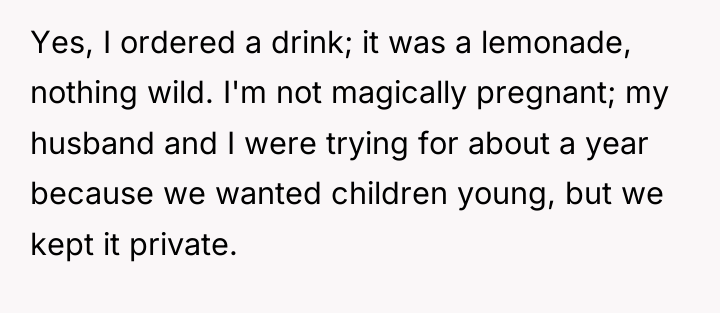 Yes, I ordered a drink; it was a lemonade, nothing...