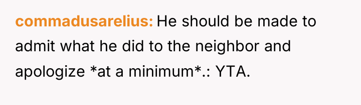 commadusarelius He should be made to admit what he did...