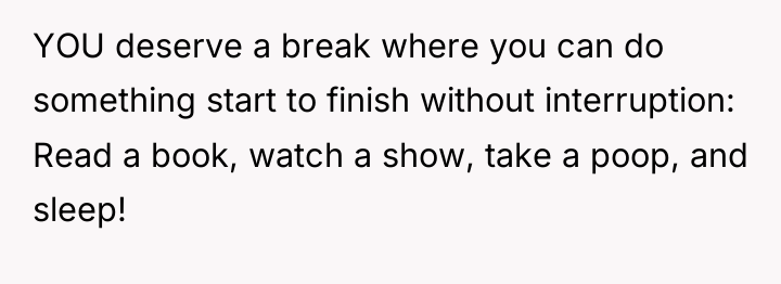 YOU deserve a break where you can do something start...
