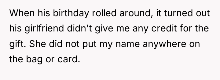 When his birthday rolled around, it turned out his girlfriend...