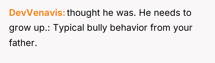 DevVenavis thought he was. He needs to grow up.: Typical...
