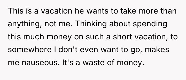 This is a vacation he wants to take more than...