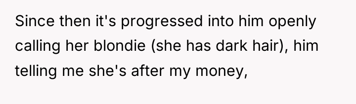 Since then it's progressed into him openly calling her blondie...