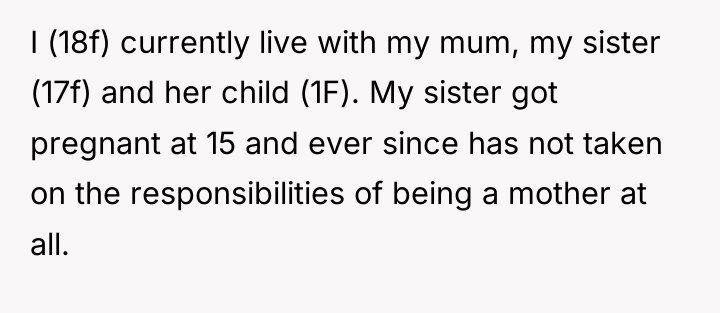 I (18f) currently live with my mum, my sister (17f)...
