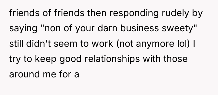 friends of friends then responding rudely by saying "non of...