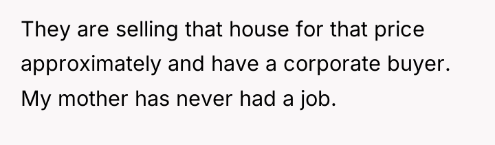 They are selling that house for that price approximately and...