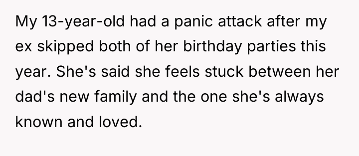 My 13-year-old had a panic attack after my ex skipped...