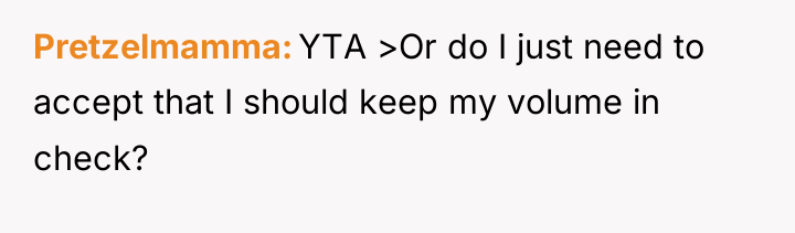 Pretzelmamma YTA >Or do I just need to accept that...