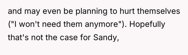 and may even be planning to hurt themselves ("I won't...
