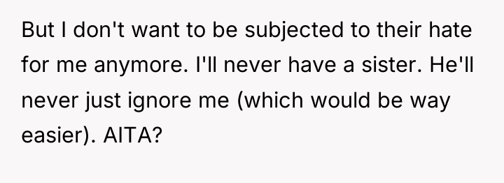 But I don't want to be subjected to their hate...