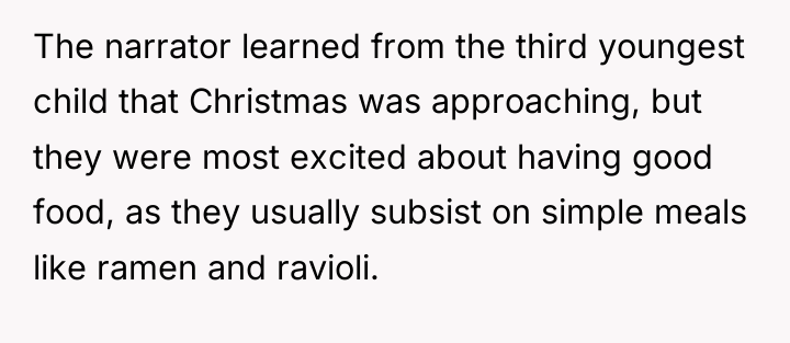 The narrator learned from the third youngest child that Christmas...