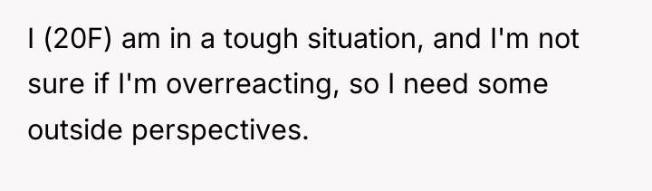 I (20F) am in a tough situation, and I'm not...