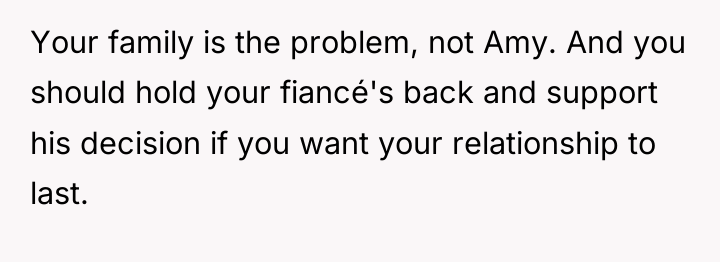 Your family is the problem, not Amy. And you should...