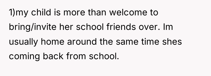1)my child is more than welcome to bring/invite her school...