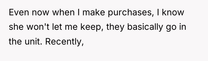 Even now when I make purchases, I know she won't...