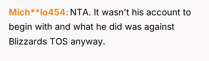 Mich**lo454 NTA. It wasn't his account to begin with and...