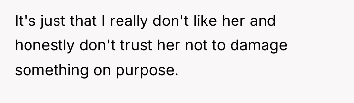 It's just that I really don't like her and honestly...