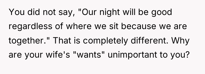 You did not say, "Our night will be good regardless...