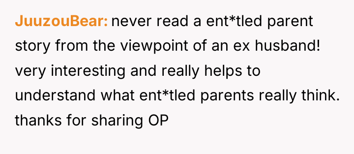 JuuzouBear never read a ent*tled parent story from the viewpoint...