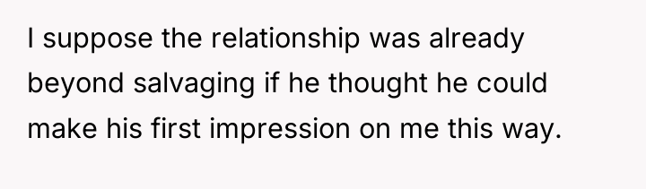 I suppose the relationship was already beyond salvaging if he...