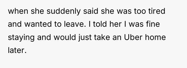when she suddenly said she was too tired and wanted...