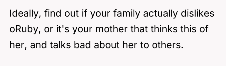 Ideally, find out if your family actually dislikes oRuby, or...