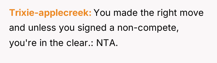Trixie-applecreek You made the right move and unless you signed...