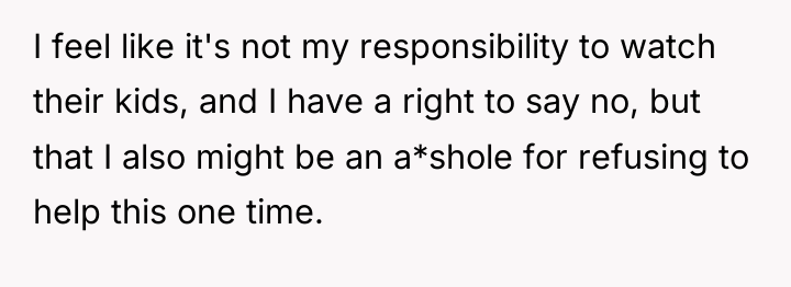 I feel like it's not my responsibility to watch their...