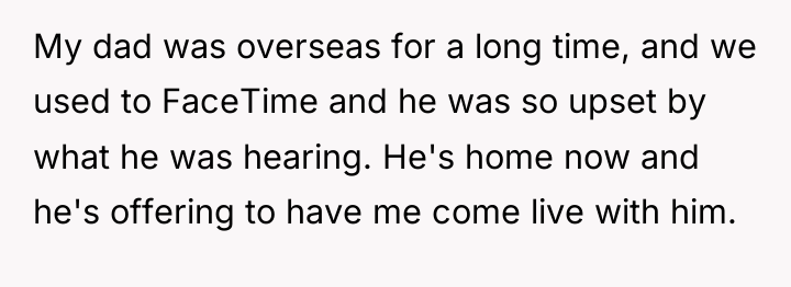 My dad was overseas for a long time, and we...