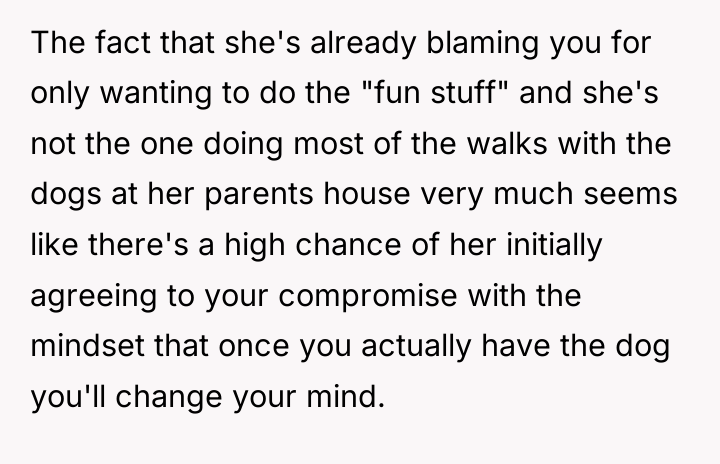 The fact that she's already blaming you for only wanting...