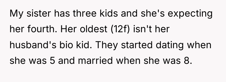 My sister has three kids and she's expecting her fourth....