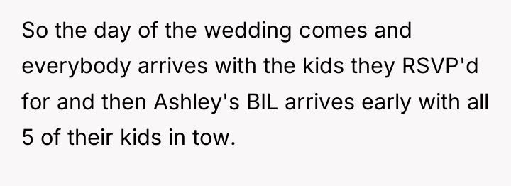 So the day of the wedding comes and everybody arrives...